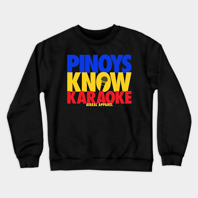 Pinoys Know Karaoke Crewneck Sweatshirt by airealapparel